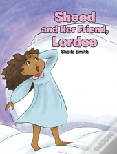 Sheed And Her Friend, Lordee