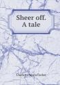 Sheer Off. A Tale - Preview