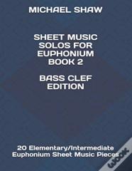 Sheet Music Solos For Euphonium Book 2 Bass Clef Edition
