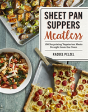 Sheet Pan Suppers Meatless - Preview