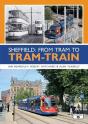 Sheffield: From Tram To Tram-Train - Preview