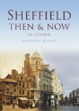 Sheffield Then & Now - Preview