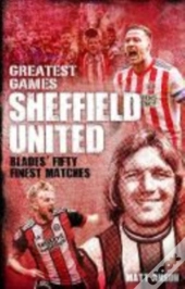 Sheffield United Greatest Games