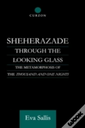 Sheherazade Through The Looking Glass