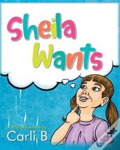 Sheila Wants