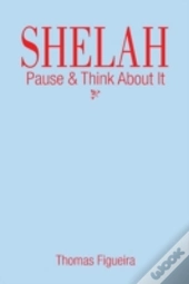 Shelah: Pause & Think About It