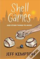 Shell Games And Other Things To Avoid