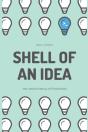 Shell Of An Idea - Preview