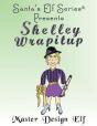 Shelley Wrapitup Master Design Elf - Preview