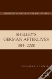 Shelley'S German Afterlives