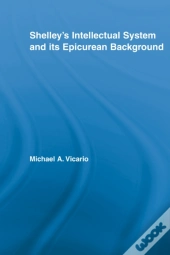 Shelley'S Intellectual System And Its Epicurean Background