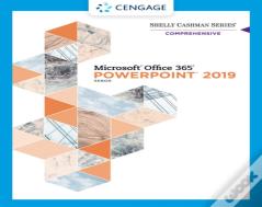 Shelly Cashman Seriesaâ® Microsoftaâ® Office 365aâ® & Powerpointaâ® 2019 Comprehensive