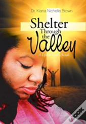 Shelter Through The Valley
