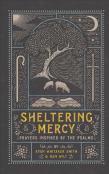 Sheltering Mercy Â€“ Prayers Inspired By The Psalms