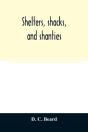 Shelters, Shacks, And Shanties - Preview