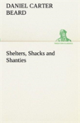 Shelters, Shacks And Shanties