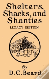 Shelters, Shacks, And Shanties  Legacy E