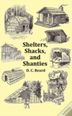 Capa do artigo Shelters, Shacks And Shanties - With 1914 Cover And Over 300 Original Illustrations