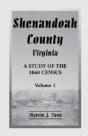 Shenandoah County, Virginia: A Study Of The 1860 Census With Supplemental Data, Volume 1 - Preview