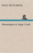 Shenanigans At Sugar Creek