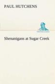 Shenanigans At Sugar Creek