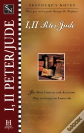 Shepherd'S Notes: I & Ii Peter & Jude