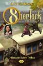 Sherlock E Os Aventureiros: O Resgate Sobre Trilhos - Preview
