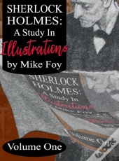 Sherlock Holmes - A Study In Illustrations - Volume 1