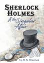 Sherlock Holmes  Amp  The Singular Affai - Preview