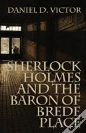 Sherlock Holmes And The Baron Of Brede Place
