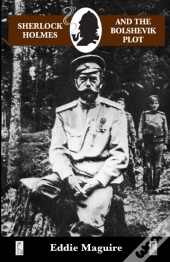Sherlock Holmes And The Bolshevik Plot
