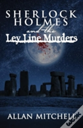 Sherlock Holmes And The Ley Line Murders