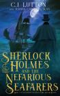 Sherlock Holmes And The Nefarious Seafarers - Preview