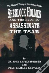 Sherlock Holmes And The Plot To Assassinate The Tsar