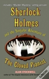 Sherlock Holmes And The Singular Adventu