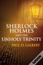 Sherlock Holmes And The Unholy Trinity