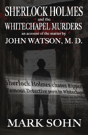 Sherlock Holmes And The Whitechapel Murders - Preview