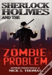 Sherlock Holmes And The Zombie Problem