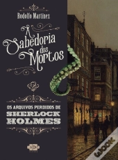 Sherlock Holmes E A Sabedoria Dos Mortos