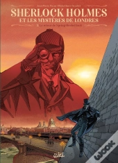 Sherlock Holmes Et Les Mystères De Londres Tome 2 : Le Retour De Spring-Heeled Jack