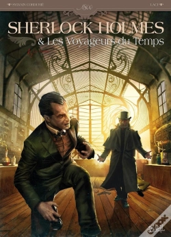 Capa do artigo Sherlock Holmes Et Les Voyageurs Du Temps Tome 1 ; La Trame