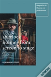 Sherlock Holmes From Screen To Stage