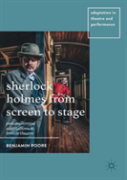 Sherlock Holmes From Screen To Stage