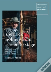 Sherlock Holmes From Screen To Stage