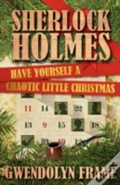 Sherlock Holmes: Have Yourself A Chaotic Little Christmas