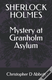 Capa do artigo Sherlock Holmes Mystery At Granholm Asylum