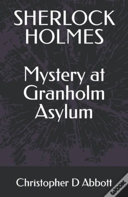 Capa do artigo Sherlock Holmes Mystery At Granholm Asylum
