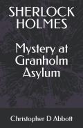 Sherlock Holmes Mystery At Granholm Asylum