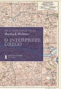 Sherlock Holmes - O Intérprete Grego