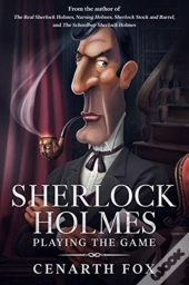 Sherlock Holmes - Playing The Game